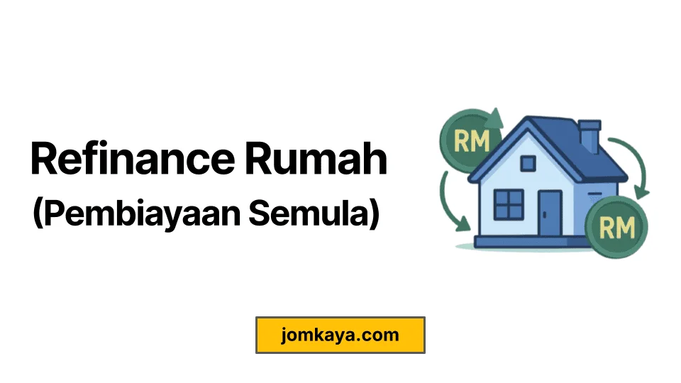refinance rumah, kereta, pembiayaan semula